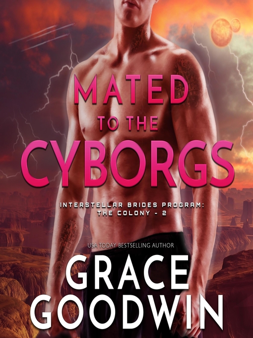 Title details for Mated to the Cyborgs by Grace Goodwin - Available